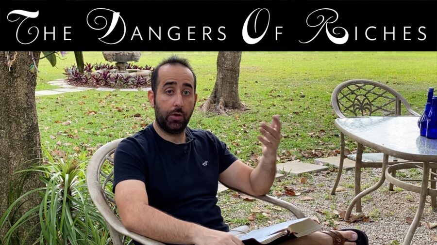 The Dangers Of Riches