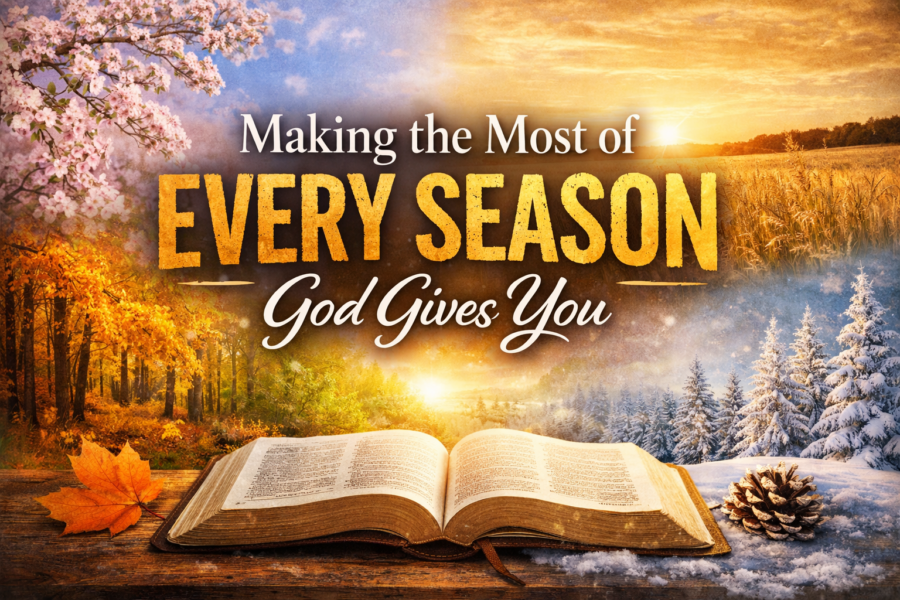 Making the Most of Every Season