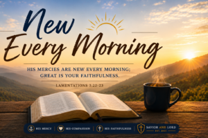 New Every Morning