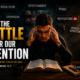 The Battle for Our Attention