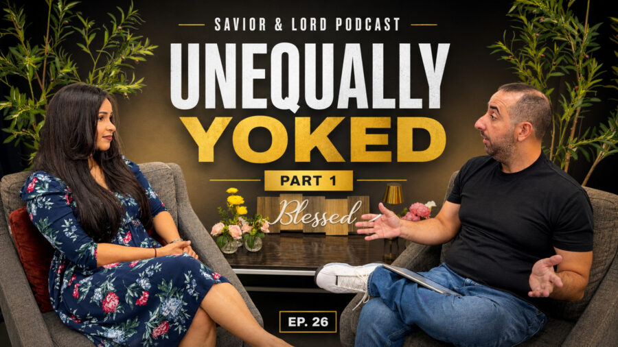 Savior & Lord Podcast #26 | Unequally Yoked (feat. Hankelsys) Part 1