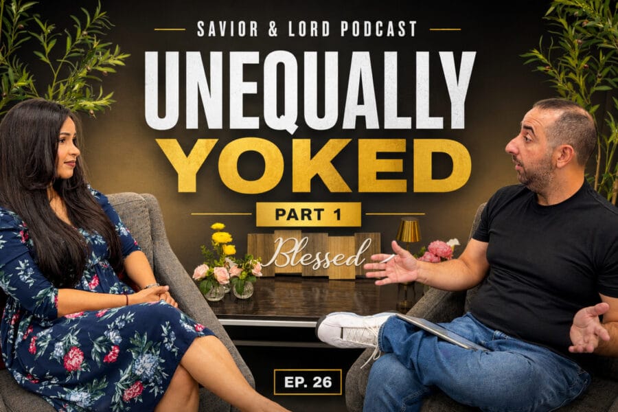 Savior & Lord Podcast #26 | Unequally Yoked (feat. Hankelsys) Part 1